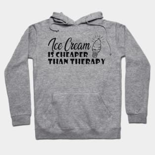 Ice cream is better than therapy Hoodie